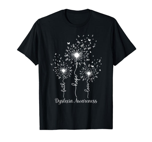 Dandelion Faith Hope Love Dyslexia Awareness T-Shirt