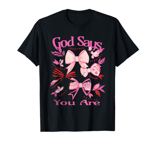 God Says You are Christian Coquette T-Shirt