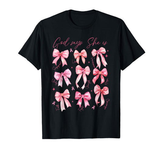 God Says She is, Christian Breast Cancer, Cancer Survivor T-Shirt