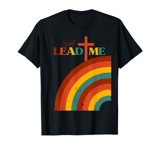 Spirit Lead Me Retro Distressed Christian Faith Rainbow Item T-Shirt