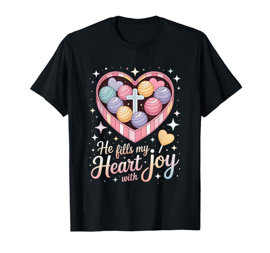 He Fills My Heart with Joy Christian Cross Love T-Shirt