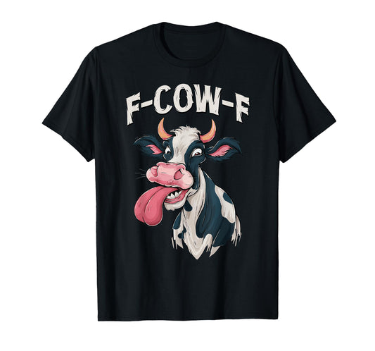 F-Cow-F Funny Meme FCOWF Cow Men Women T-Shirt