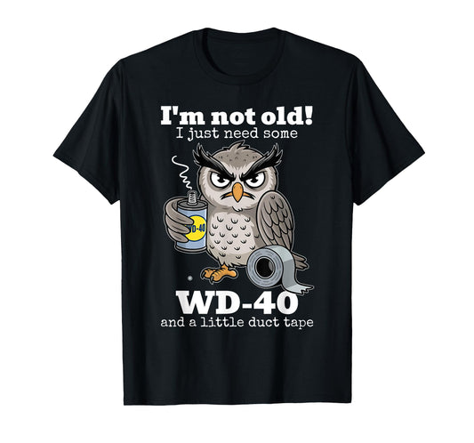 I'm Not Old I Just Need Some And A Little Turtle Tape Owl T-Shirt