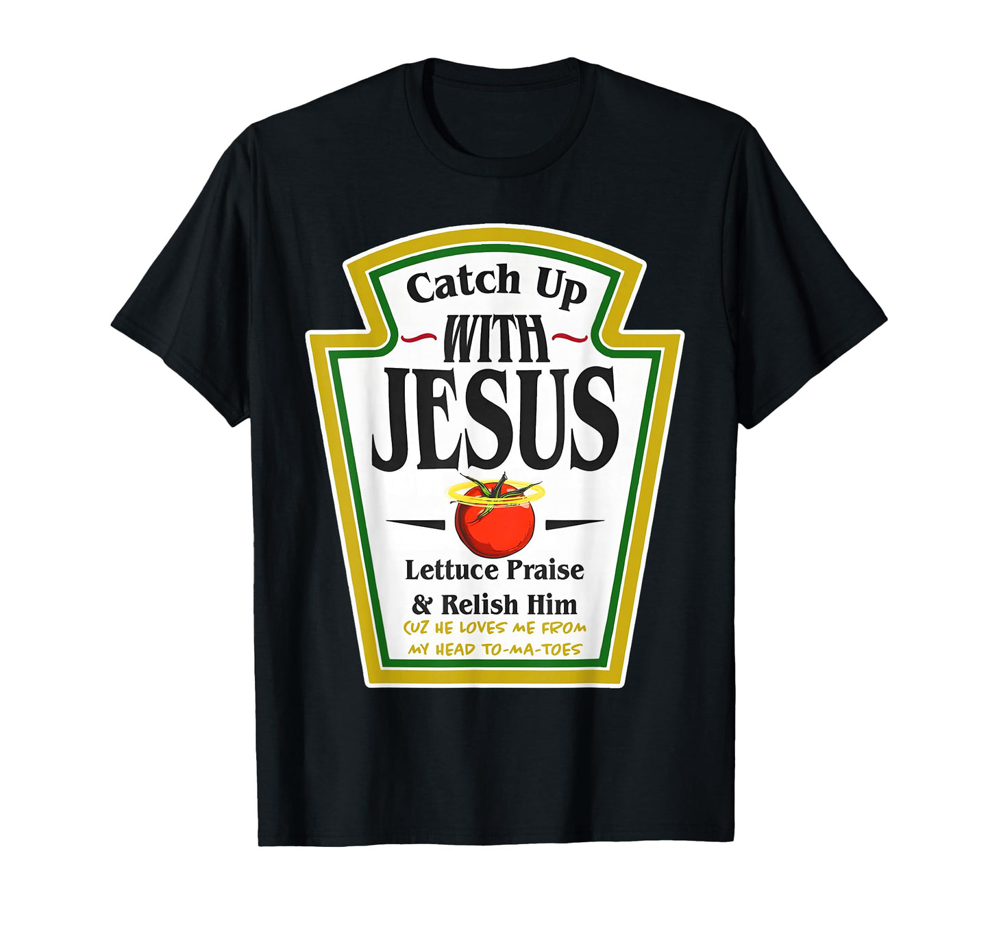 Ketchup Up with Jesus Funny Christian Pun Religious Costume T-Shirt