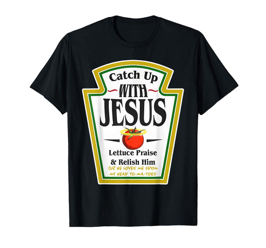 Ketchup Up with Jesus Funny Christian Pun Religious Costume T-Shirt