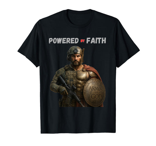 Powered by Faith – A declaration of strength T-Shirt