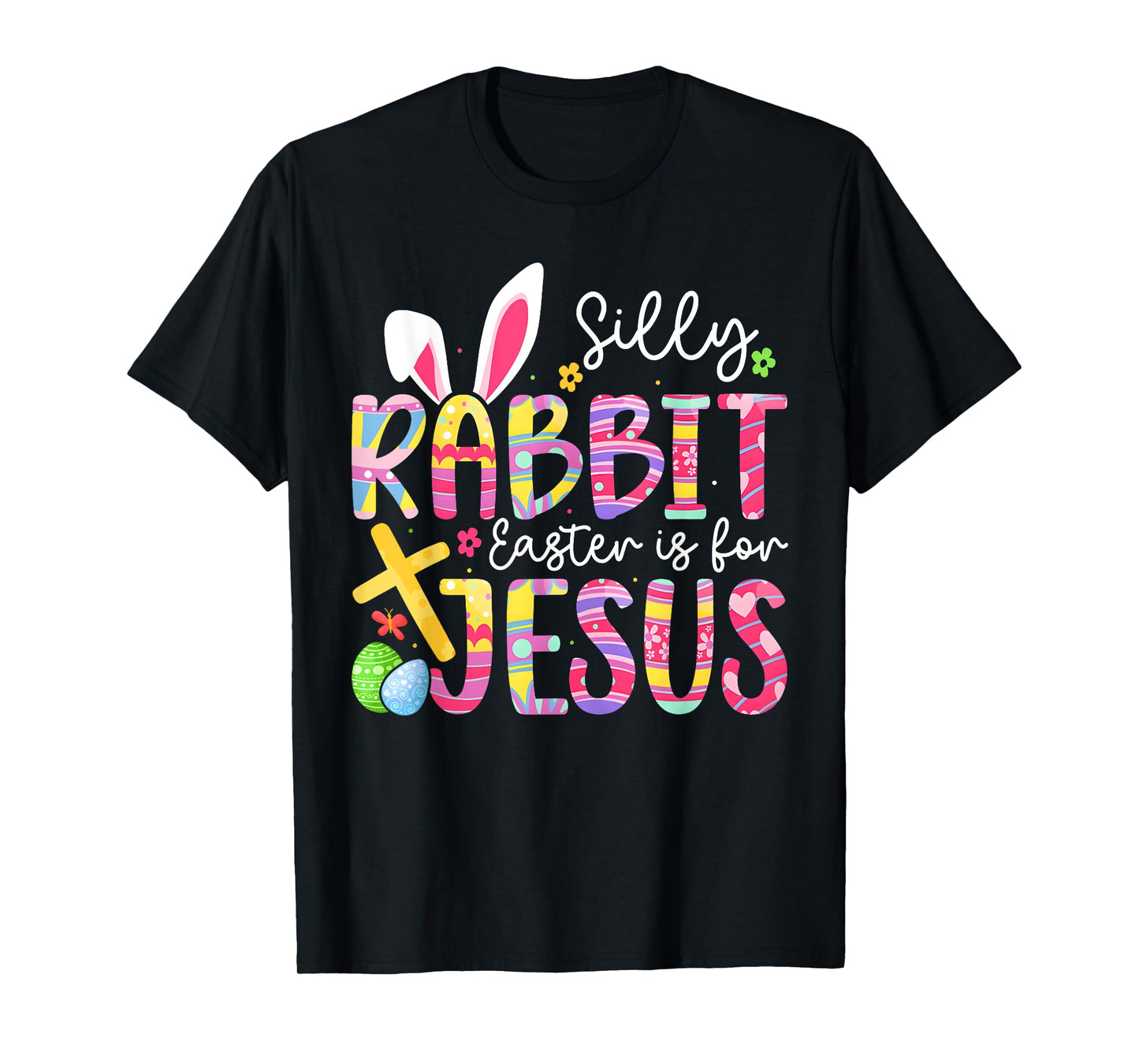 Silly Rabbit Easter Is For Jesus Religious Christian Easter T-Shirt