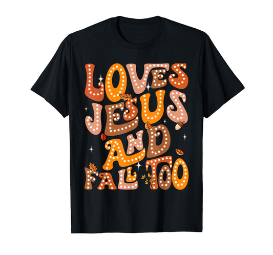 Loves Jesus And Fall Too Autumn Christian Religious Groovy T-Shirt