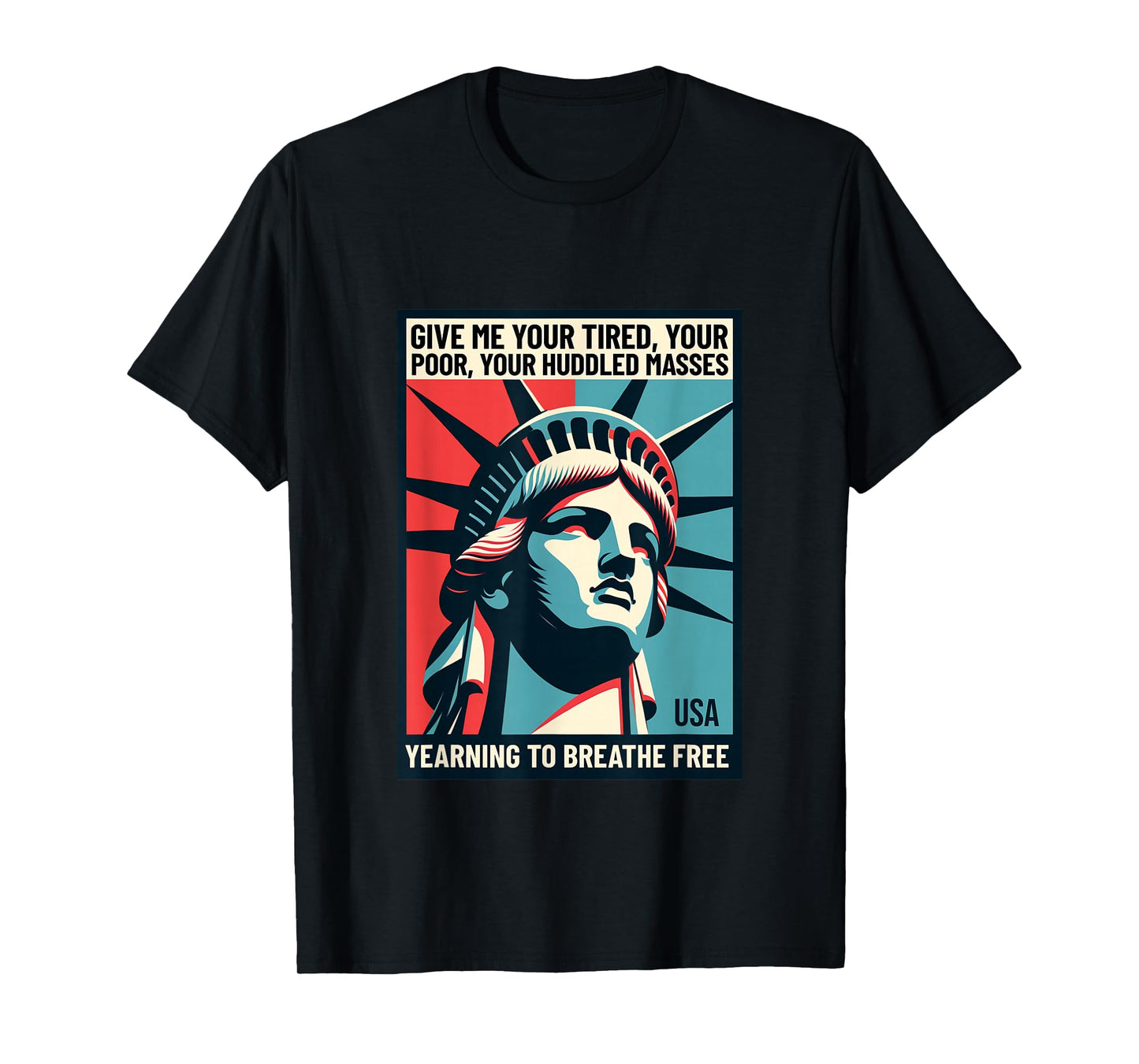 Statue of Liberty Immigration Tee – Yearning to Breathe Free T-Shirt
