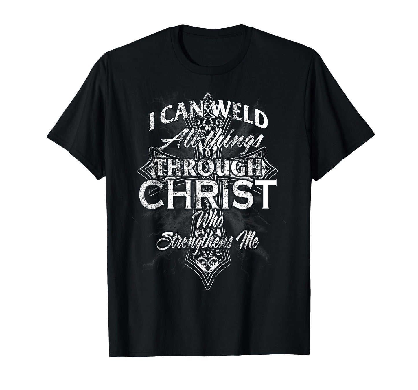 Proud Welder for men hmep18 Christian Welder Cross Men I Can Weld Through Christ T-Shirt