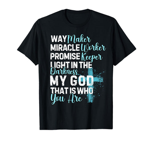 Way Maker Miracle Worker Promise Keeper Religious Quote T-Shirt