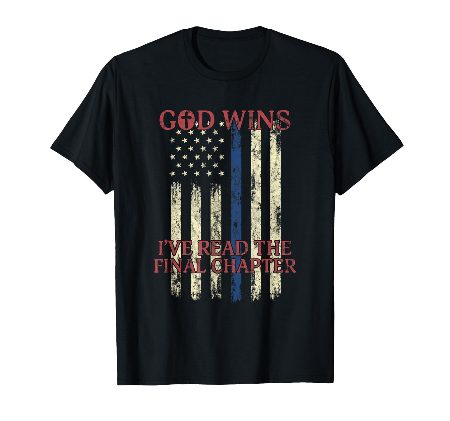 God Wins I've Read The Final Chapter American Flag Women Men T-Shirt