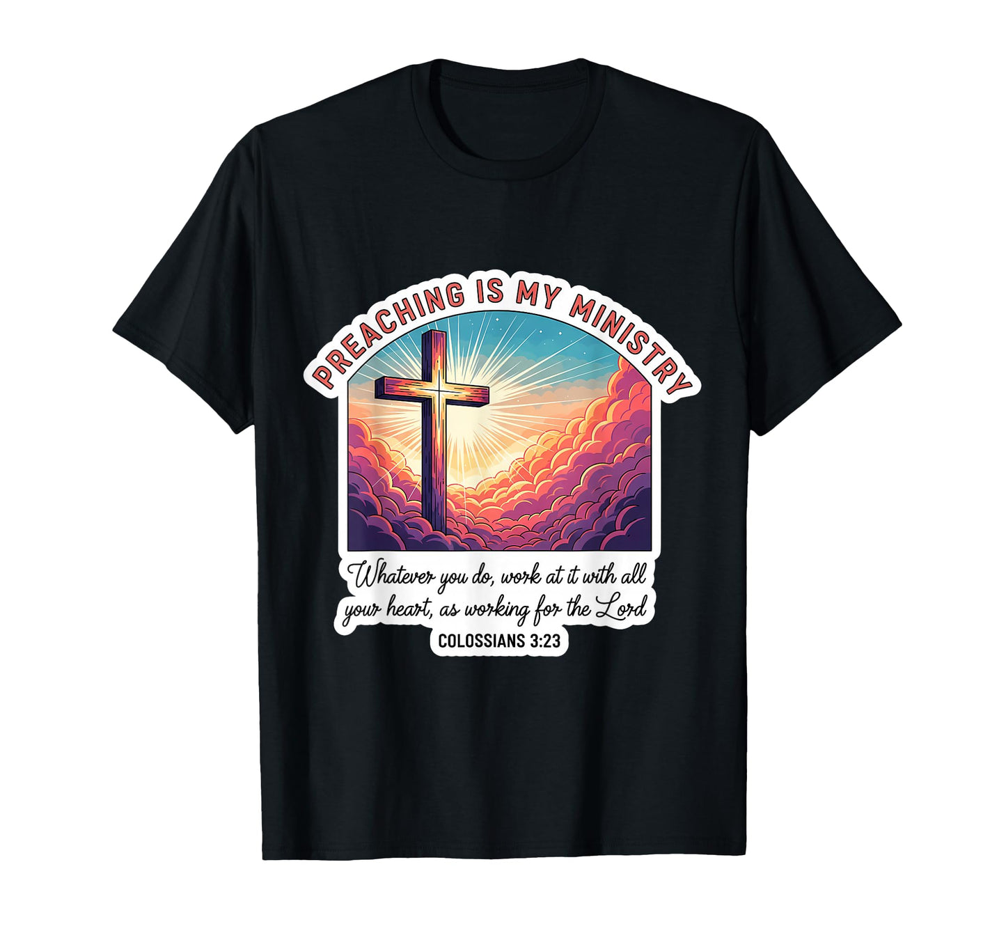 Christian Preacher Preaching is My Ministry Jesus Christ God T-Shirt