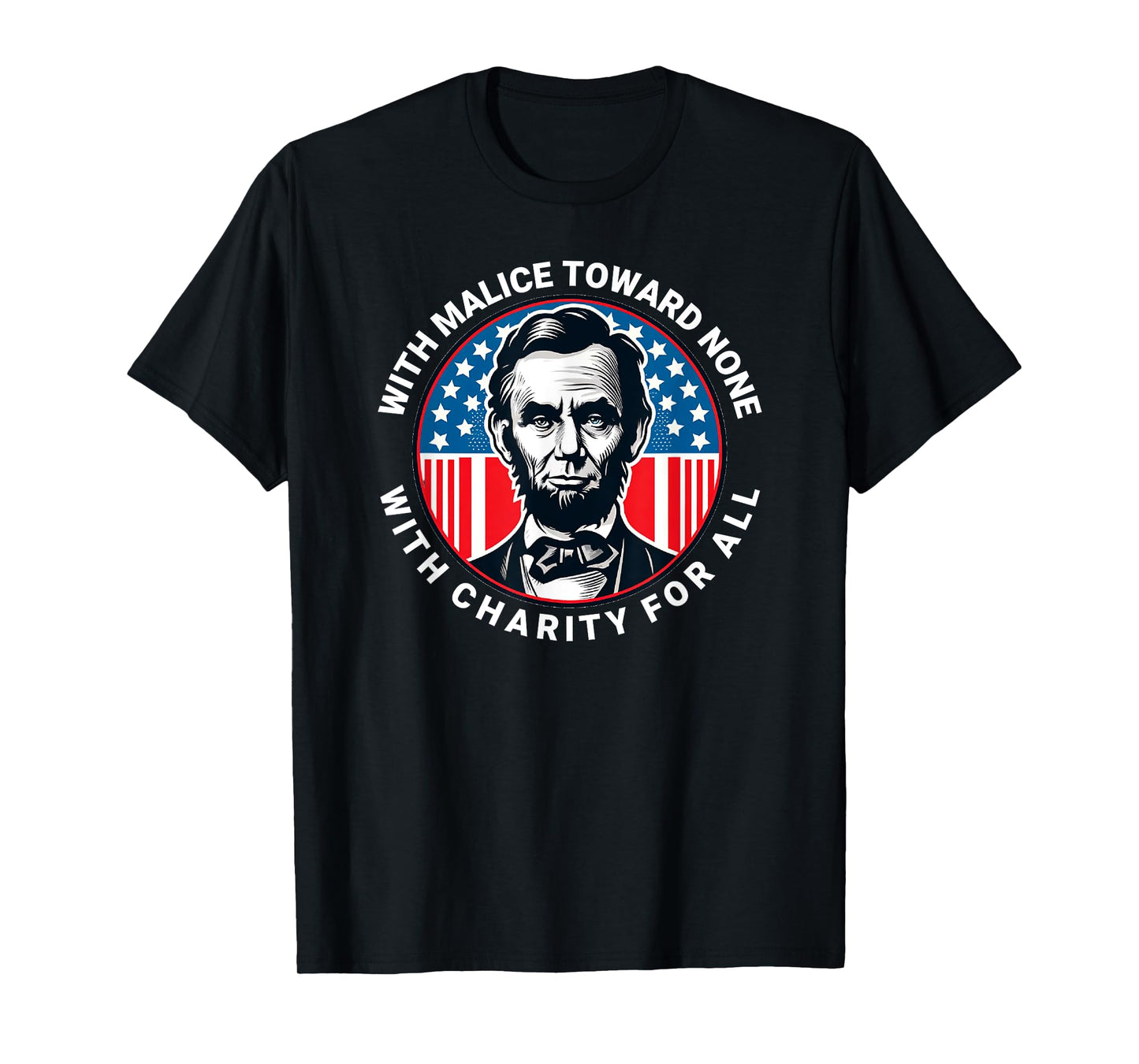 Abraham Lincoln Quote Wisdom Malice Toward None T-Shirt