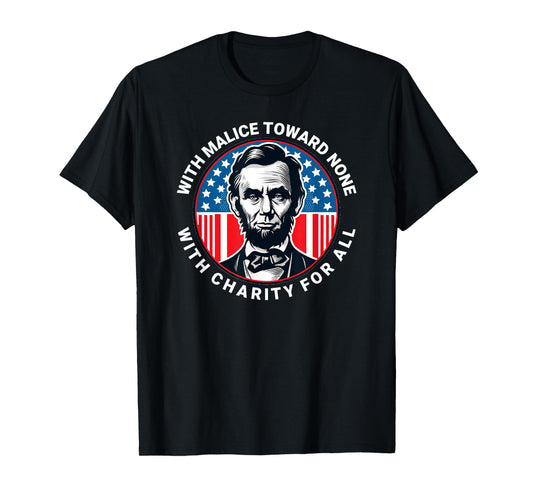 Abraham Lincoln Quote Wisdom Malice Toward None T-Shirt