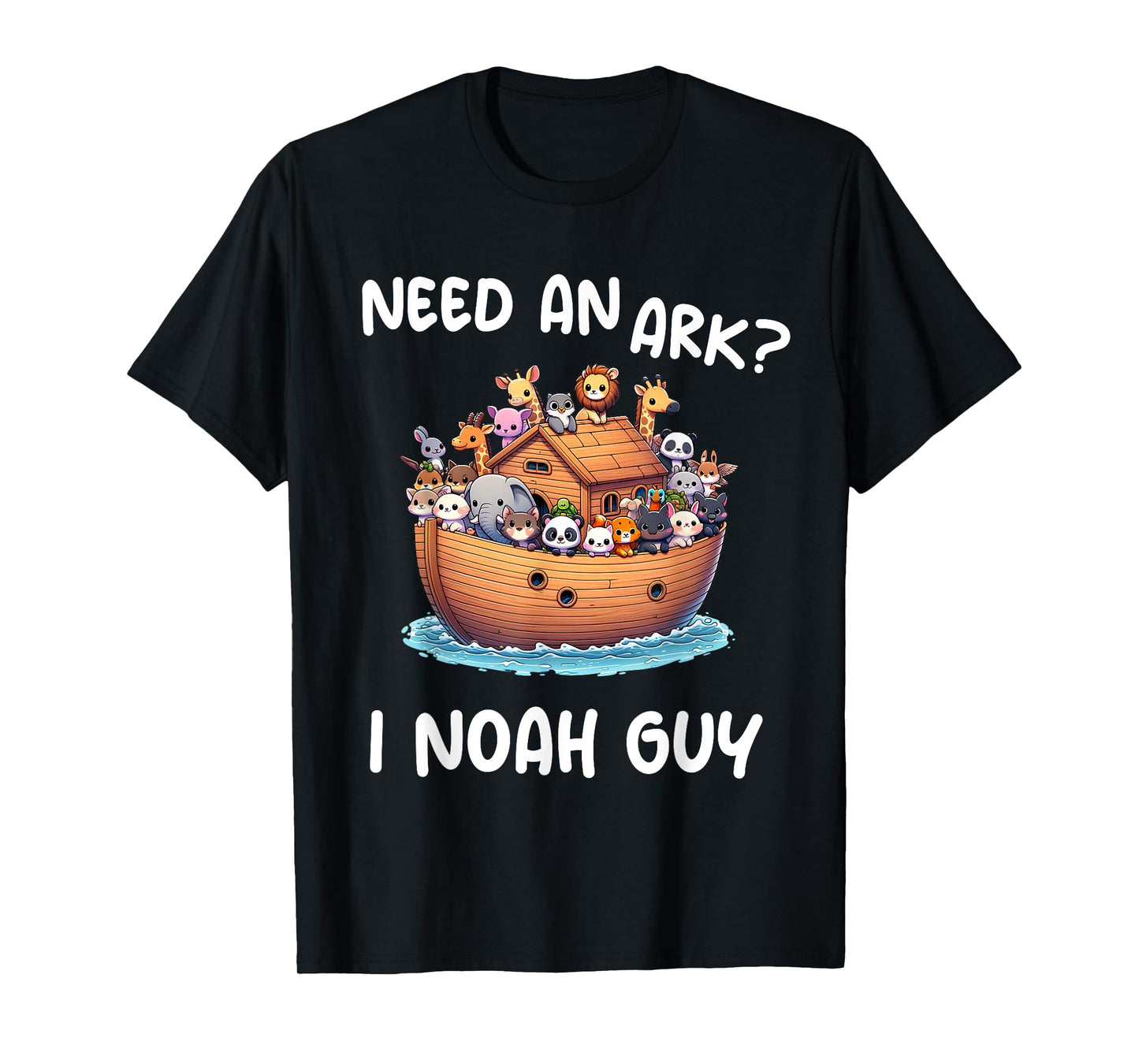 Anime Need An Ark? I Noah Guy Christian Funny Gifts Animal T-Shirt
