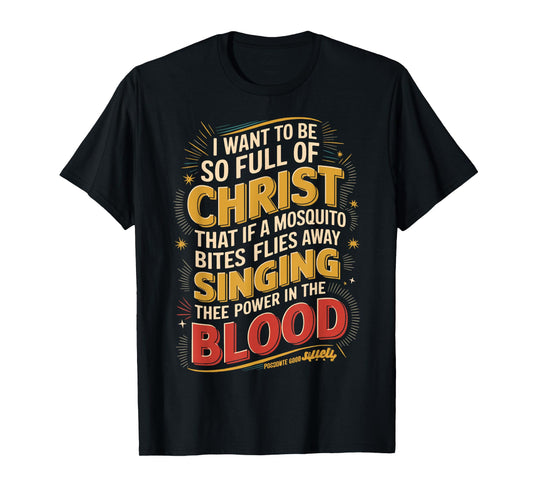 Power in The Blood Religious Humorous Patriotic T-Shirt