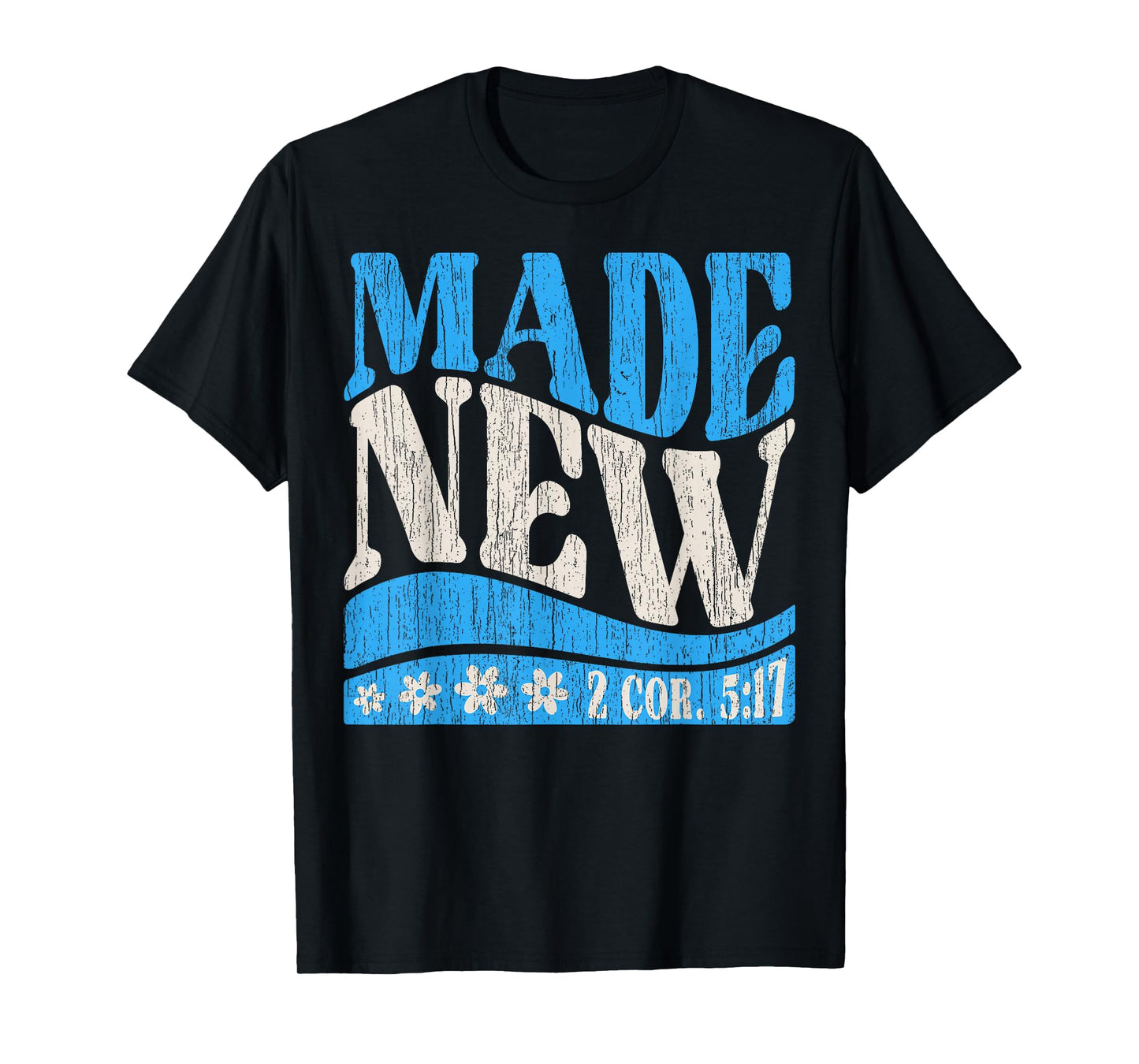 Made New Baptism Christian 2 Cor 5:17 Baptized Boys Girls T-Shirt