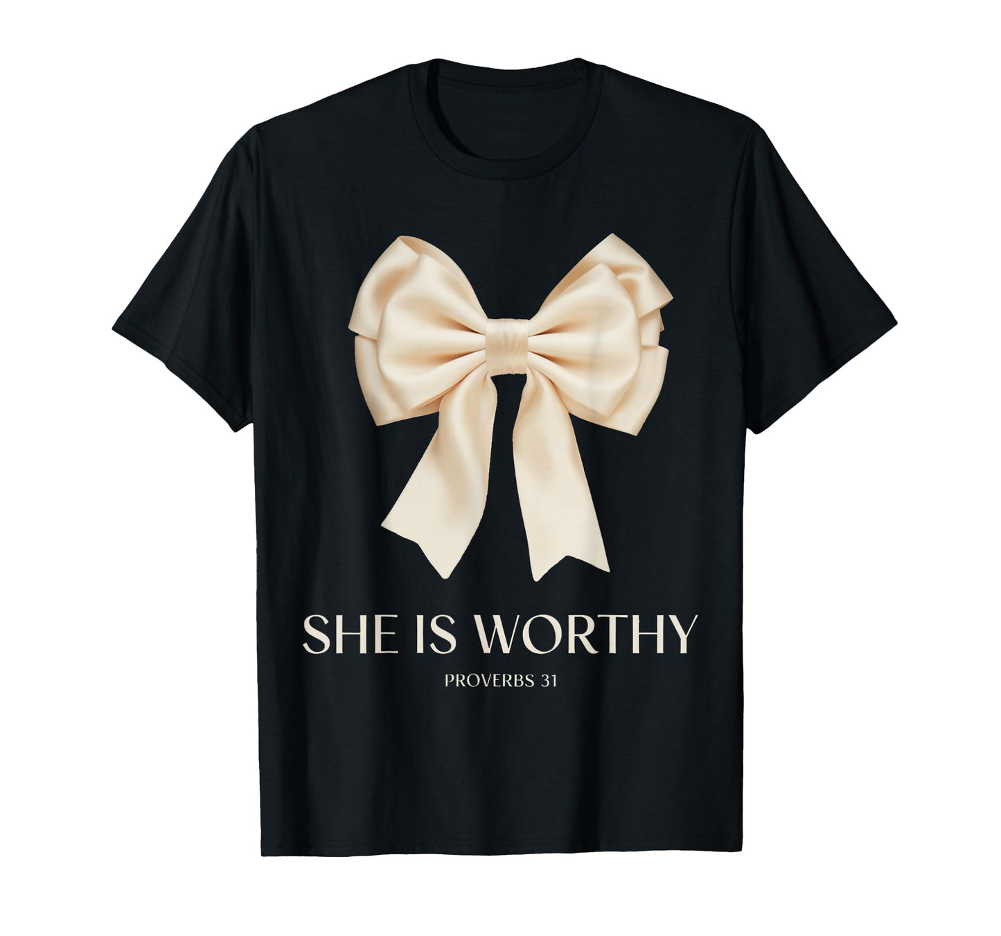 She is Worthy Proverbs 31 Christian Women Faith Quote T-Shirt