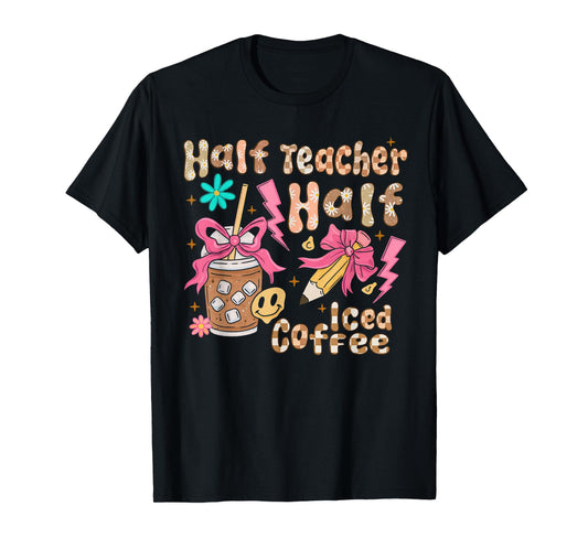 Half Teacher Half Iced Coffee Back to School T-Shirt
