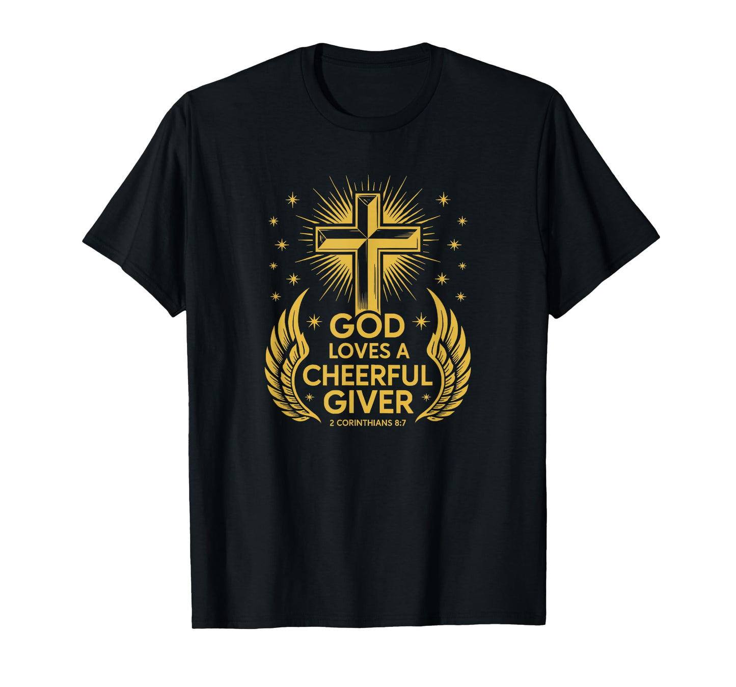 Cheerful Giver Cross 2 Corinthians 9:7 Christian Joy T-Shirt