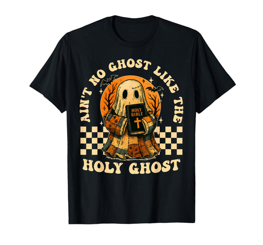 Ain’t No Ghost Like Holy Ghost Funny Christian Retro T-Shirt