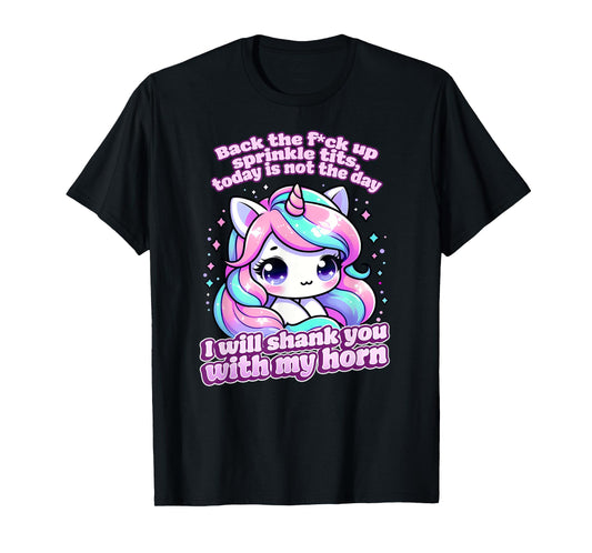 BACK THE FCK UP SPRINKLE TITS TODAY IS NOT THE DAY Gag Gift T-Shirt
