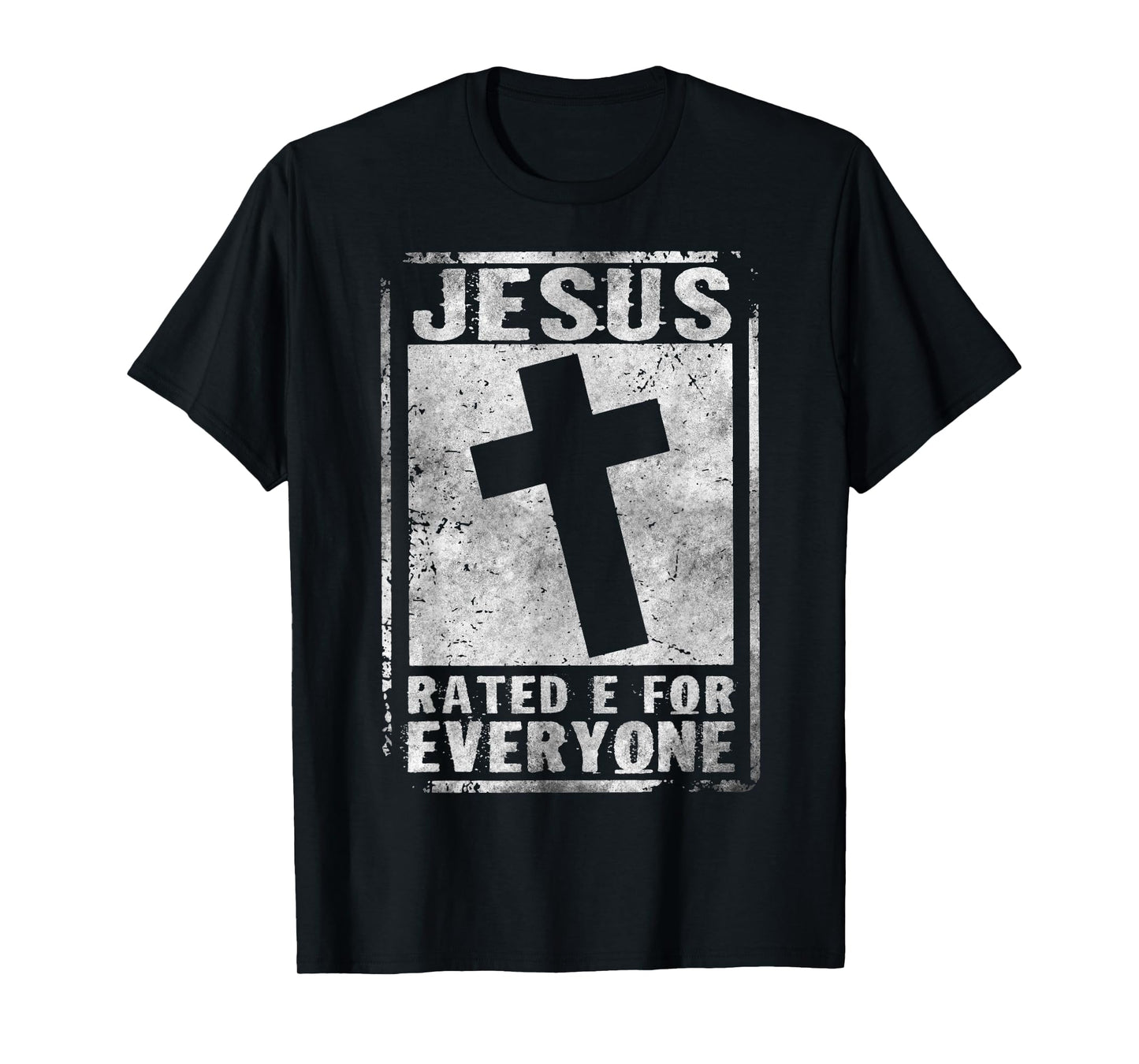 Jesus Rated E For Everyone Cool Christian Cross Testimony T-Shirt