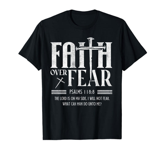 Faith Over Fear Christian Jesus Cross with Bible Verse T-Shirt
