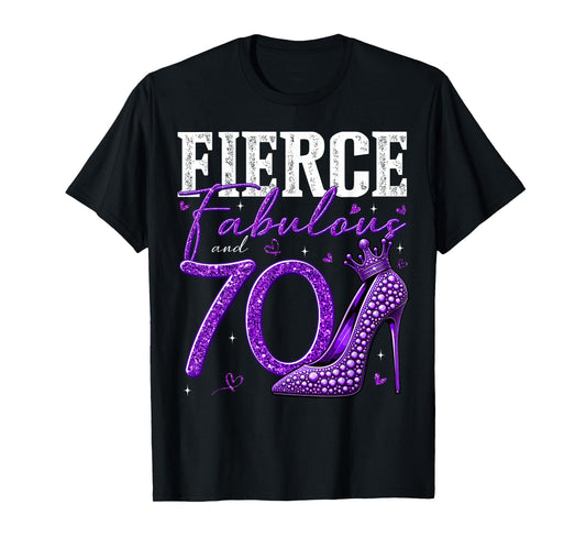 70th Birthday Fierce Fabulous and 70 Year Old Gifts Heels T-Shirt