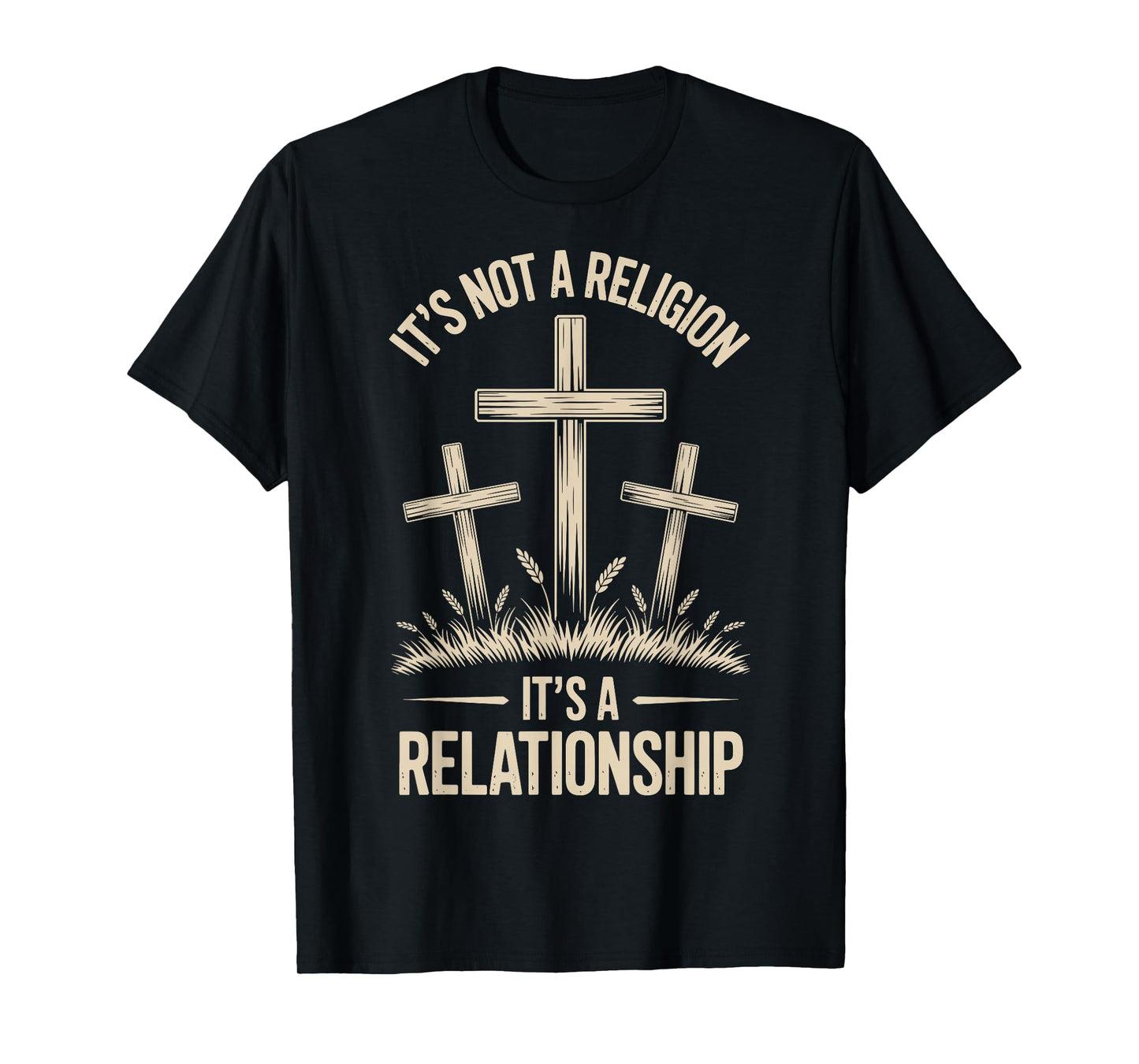 It's Not A Religion It's A Relationship T-Shirt