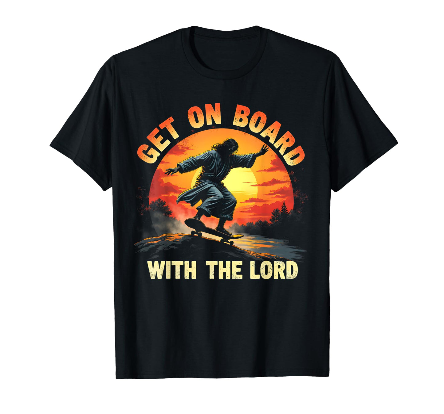 Get On Board With The Lord Christ Skateboarding Jesus Skate T-Shirt