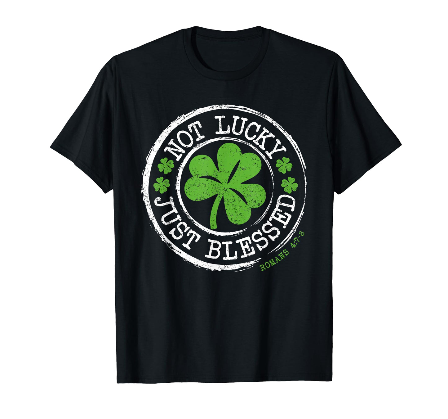Not Lucky Just Blessed Faith St Patricks Day Christian T-Shirt