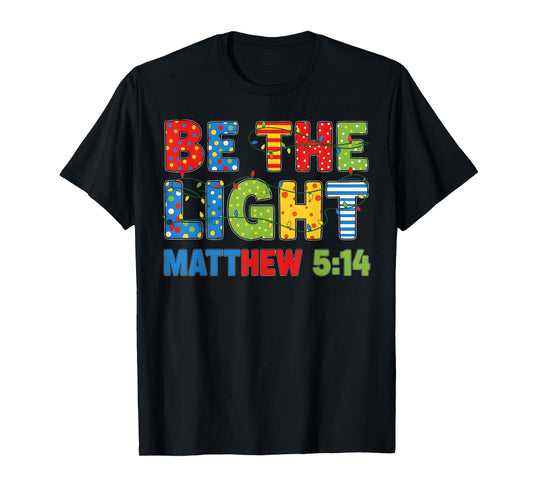 Be The Light Matthew 5 14 Tshirt T-Shirt