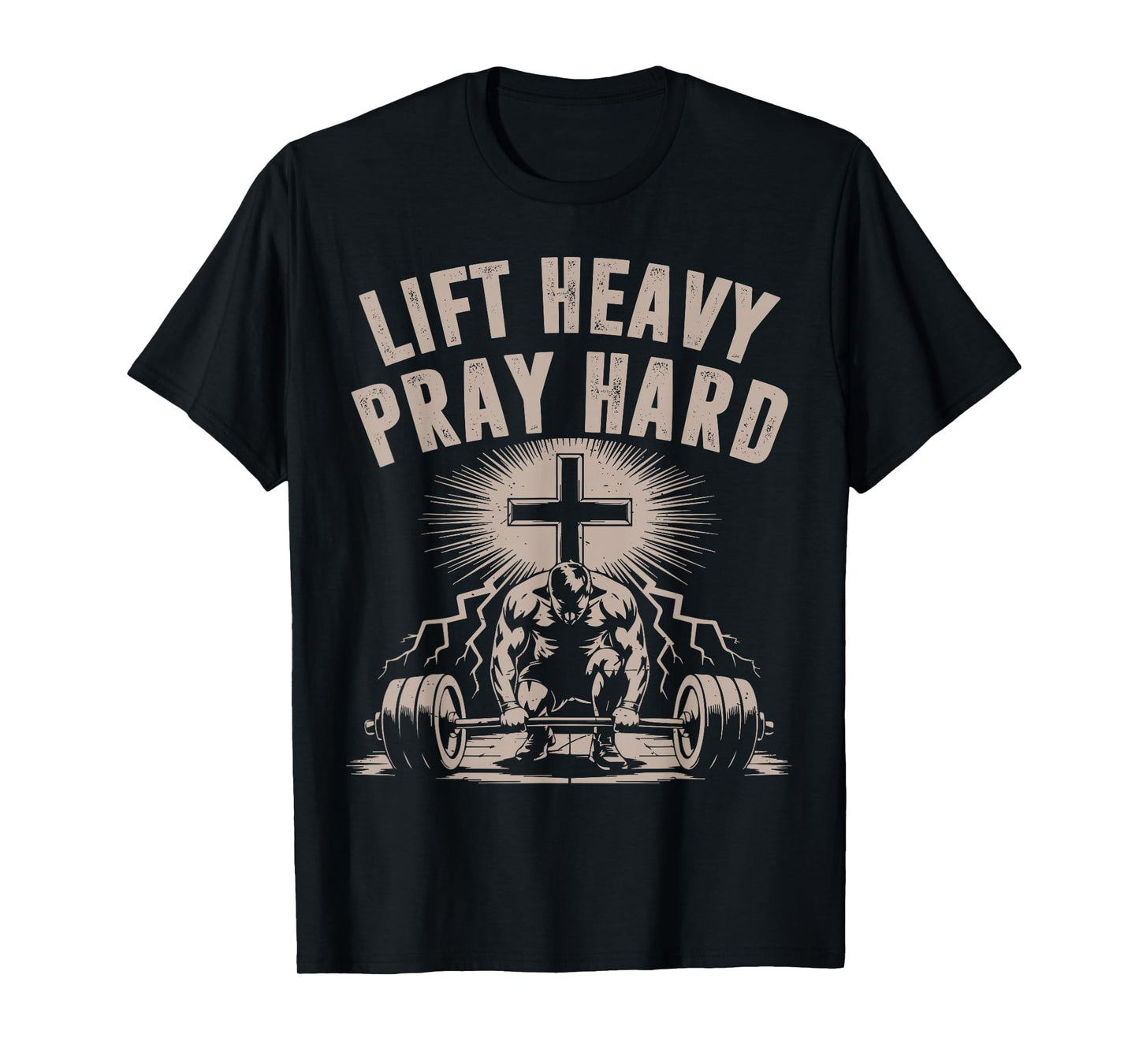 Men's Lift Heavy Pray Hard Christian Workout Jesus Gym Funny T-Shirt