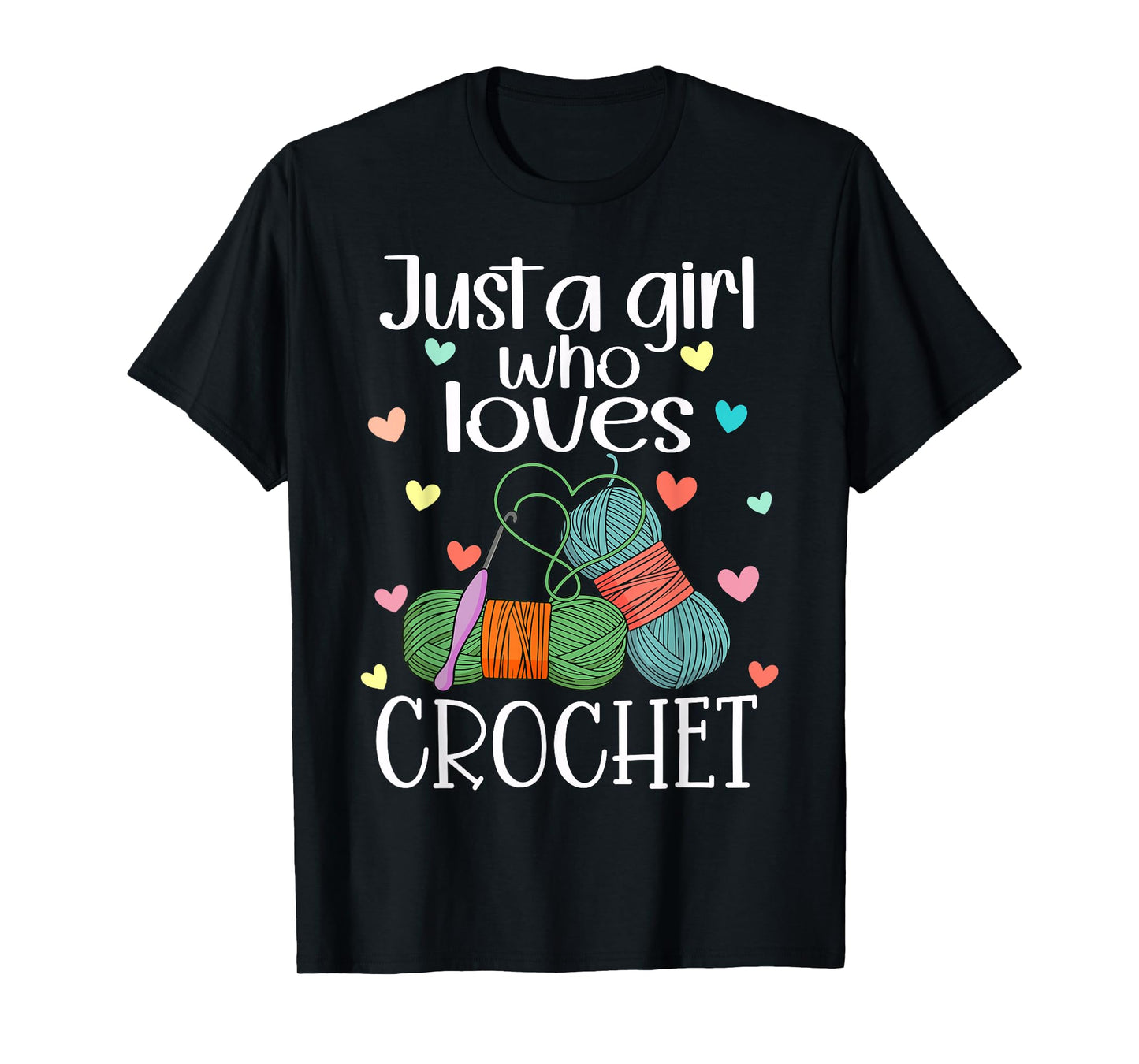 Just a Girl Who Loves Crochet Yarn Crochet Knitting Funny T-Shirt
