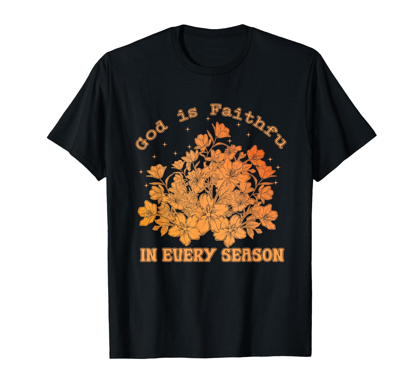 God is Faithful in Every Season, Retro Floral Fall Christian T-Shirt