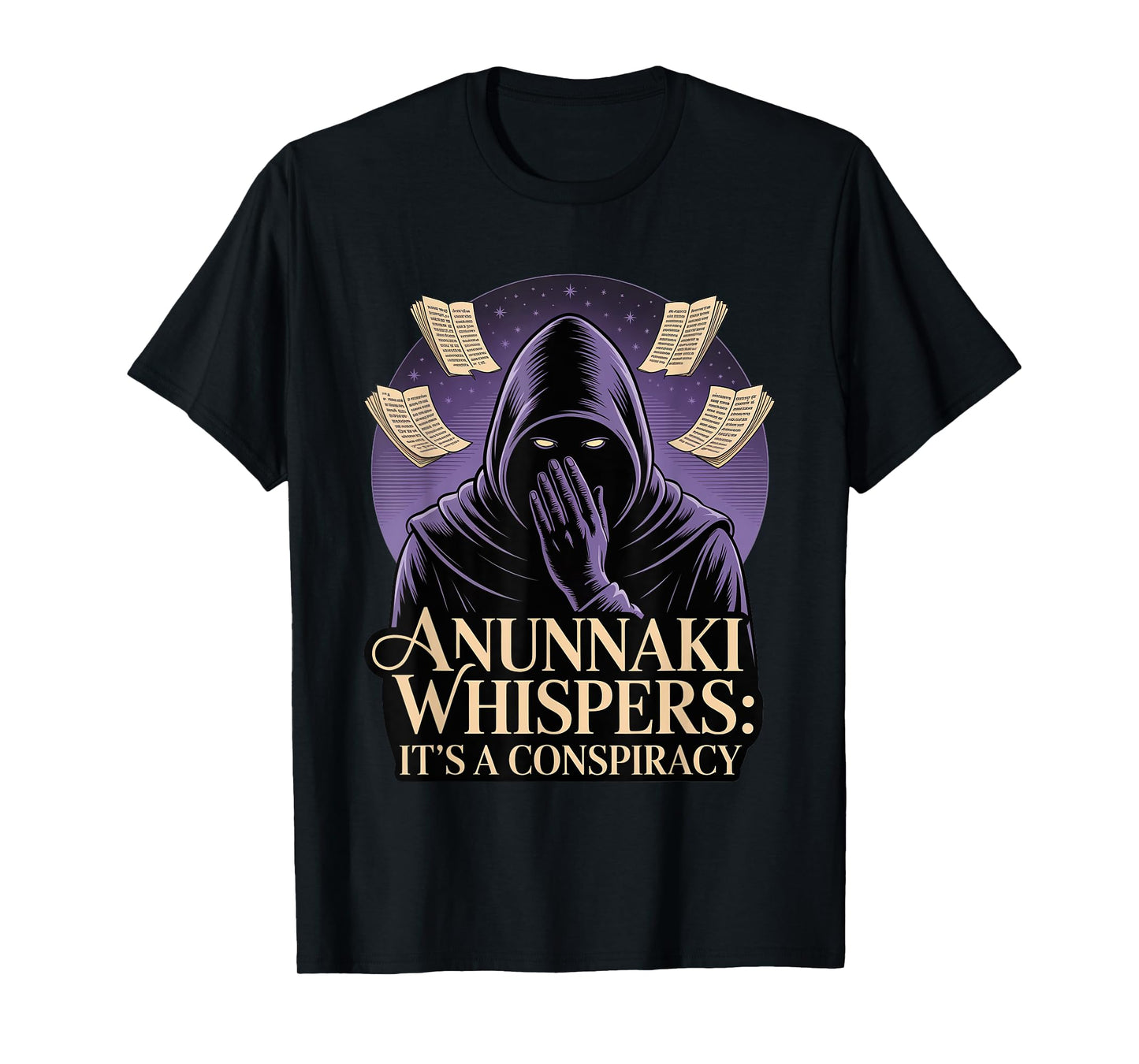 Anunnaki Conspiracy Whisper Enki Enlil Ancient T-Shirt