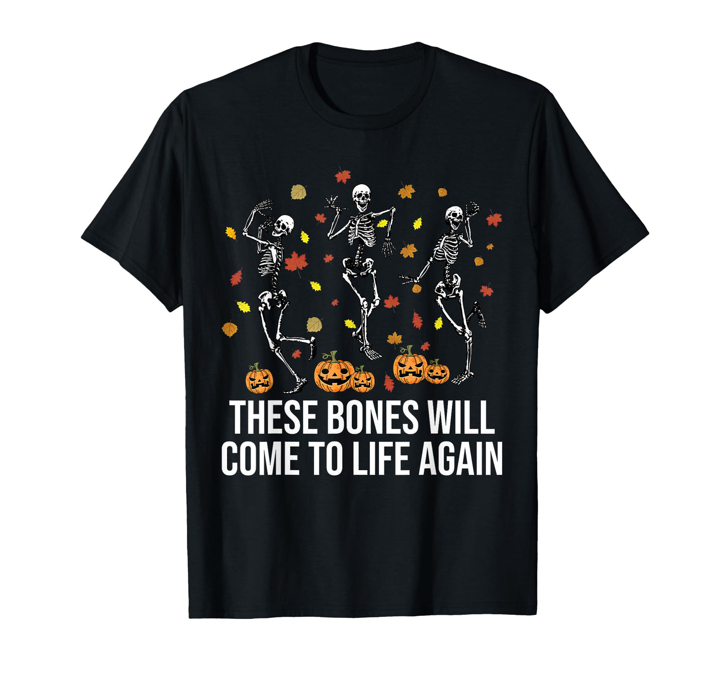 Skeleton Dry Bones Come Alive Christian Halloween Autumn T-Shirt