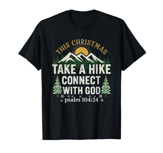 This Christmas Take a Hike Connect god Outdoors T-Shirt