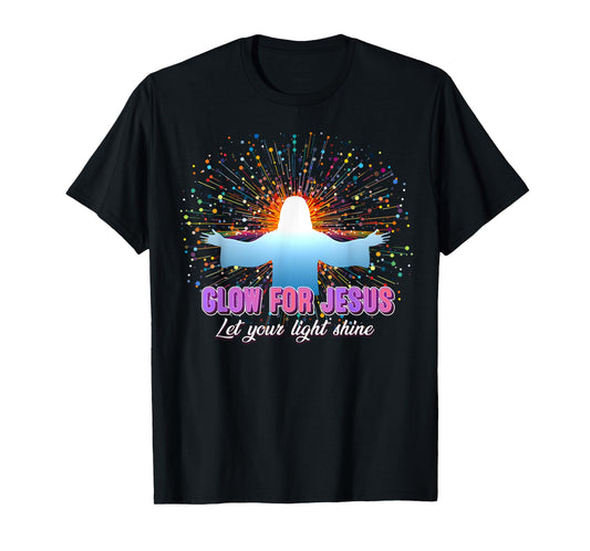 Christian Religious Glow for Jesus Let Your Light Shine T-Shirt