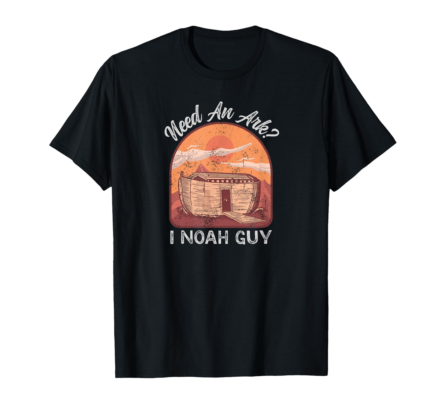 Need an Ark I Noah Guy Christian Pun Funny Humor T-Shirt