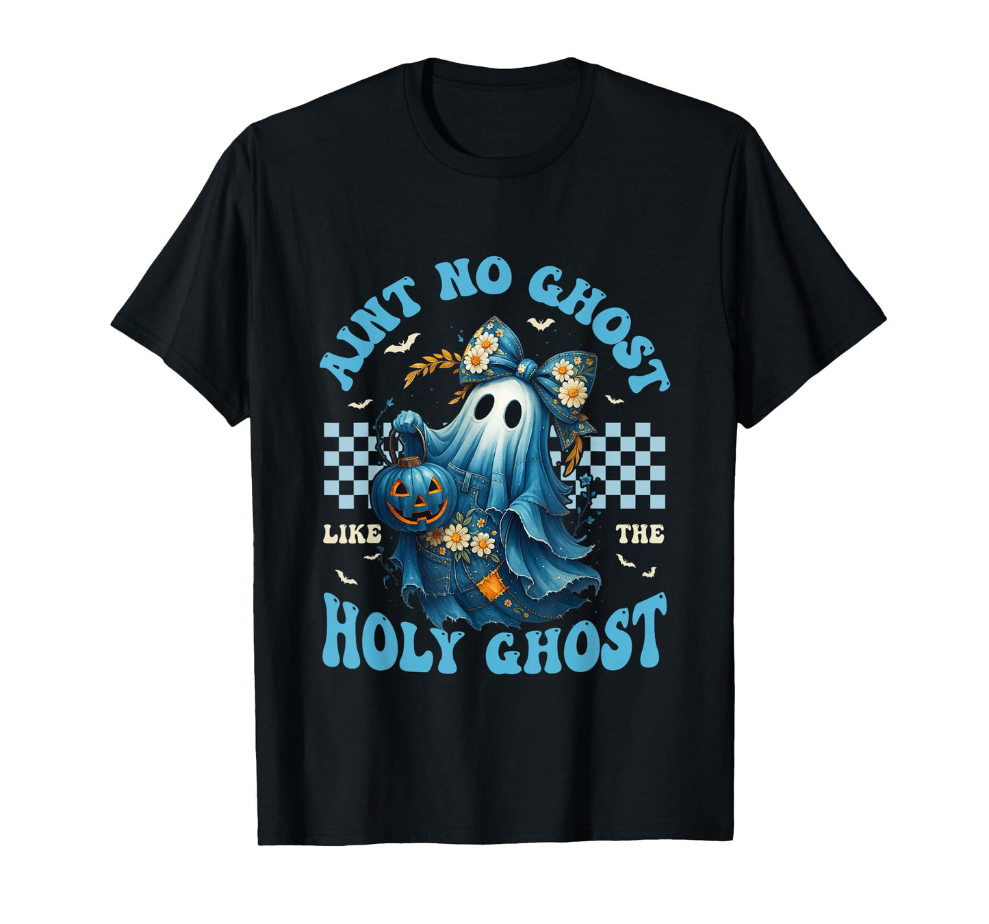 Aint No Ghost Like The Holy Ghost Christian Halloween T-Shirt