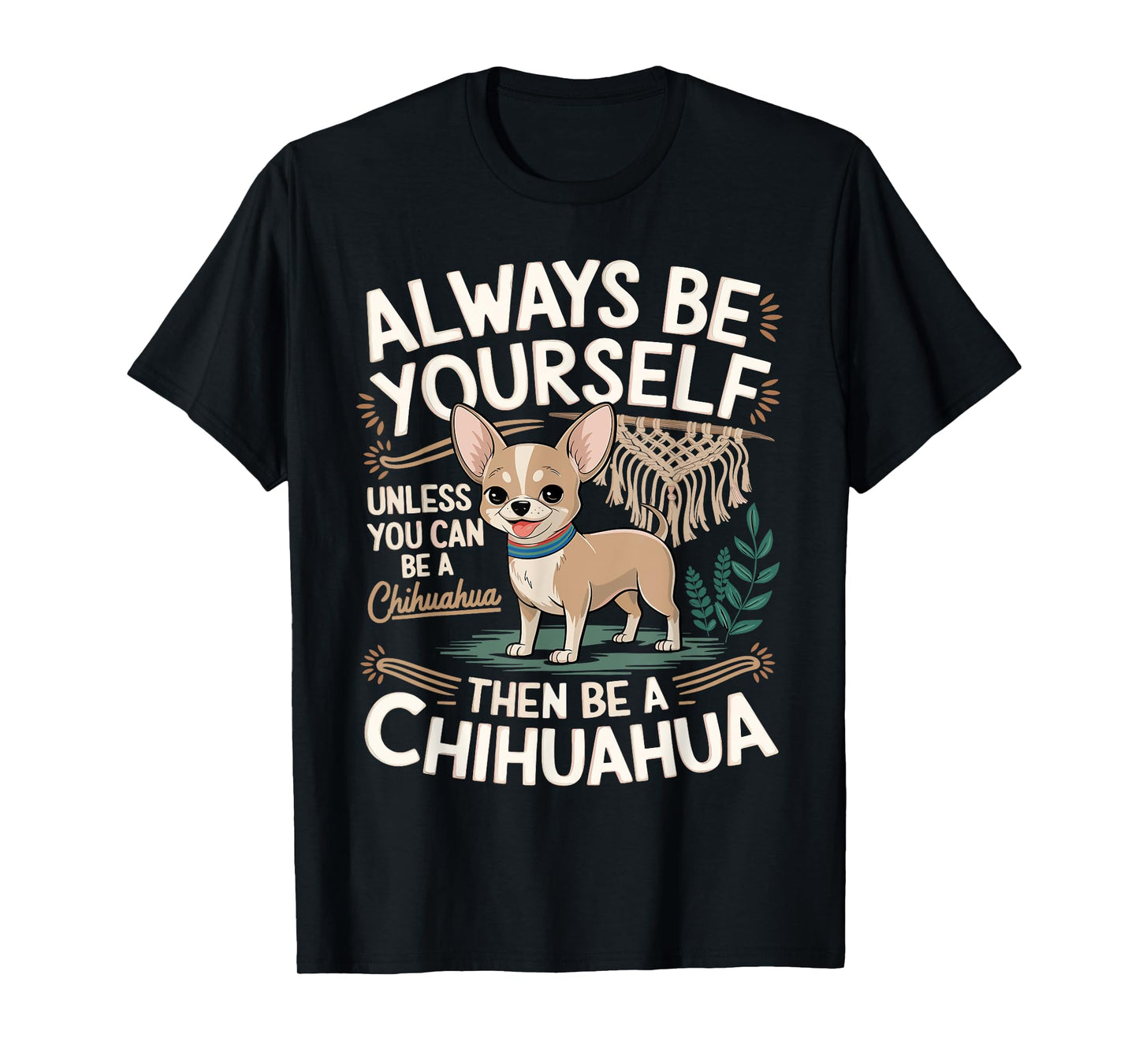 Cute Chihuahua Funny Saying Chihuahuas Lover sarcastic Jokes T-Shirt