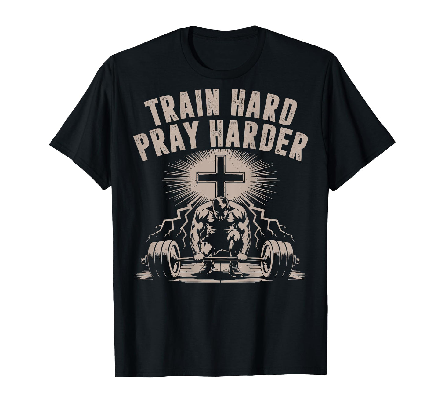 Train Hard Pray Harder Funny Christian Workout Gym Jesus Men T-Shirt