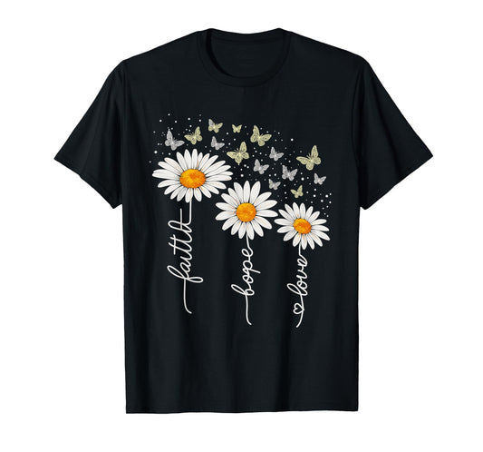 Faith Hope Love Daisies and Butterflies – Inspirational T-Shirt