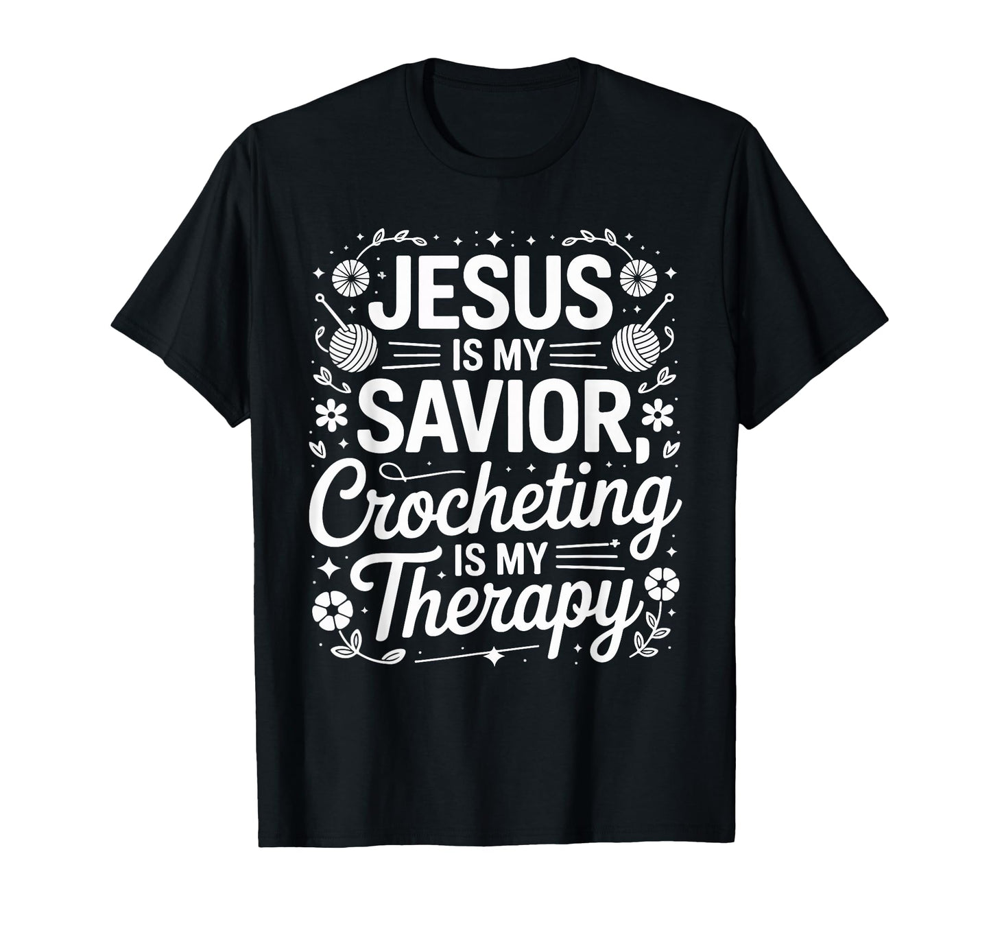 Jesus is My Savior Crocheting Therapy T-Shirt