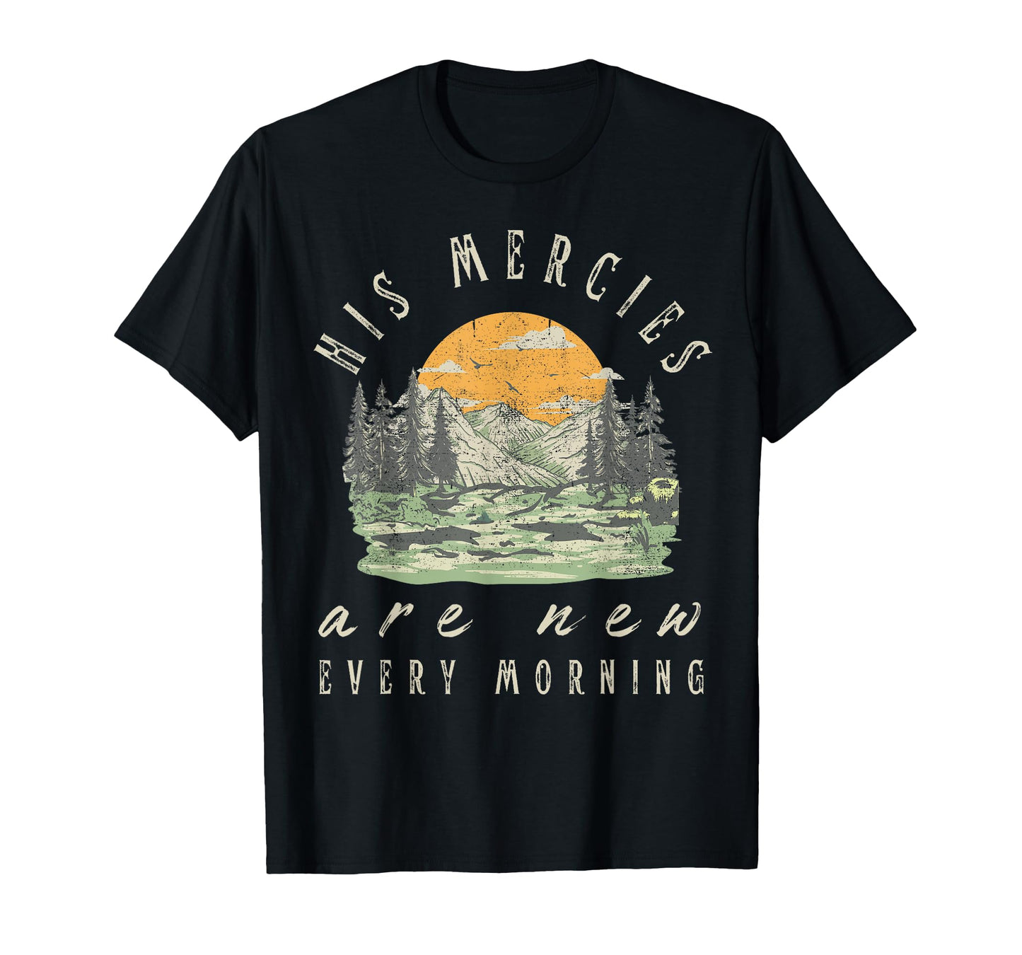 His Mercies Are New Every Morning Christian Scripture Jesus T-Shirt