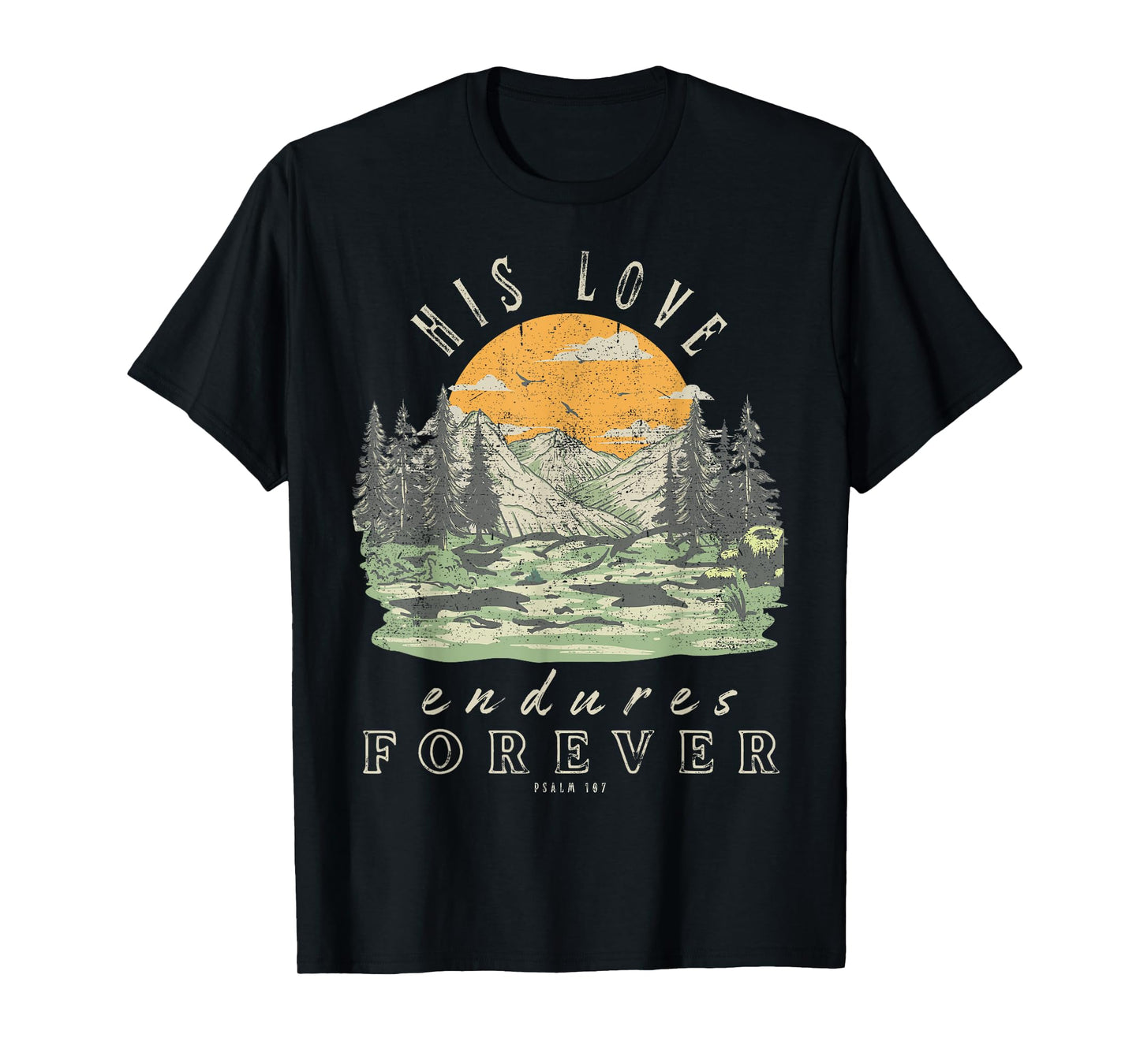 His Love Endures Forever Psalm 107 Boho Christian Bible T-Shirt