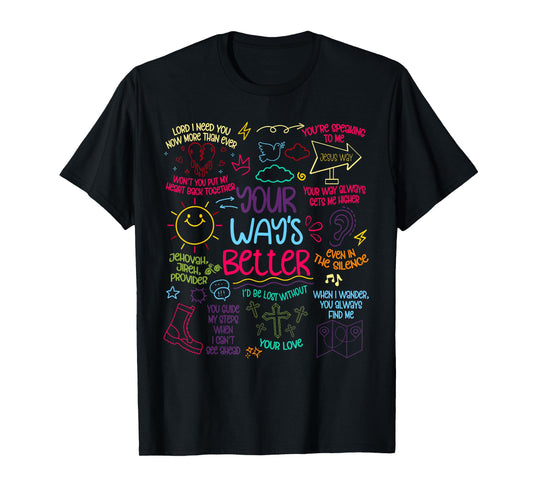 Your Way is Better Proverbs 16:9 Faith Apparel T-Shirt